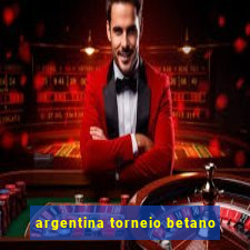 argentina torneio betano